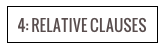 4: RELATIVE CLAUSES